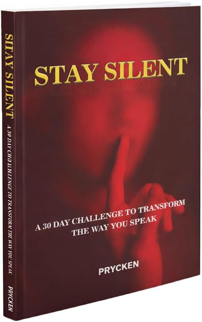 Stay Silent - 30 Day Challenge