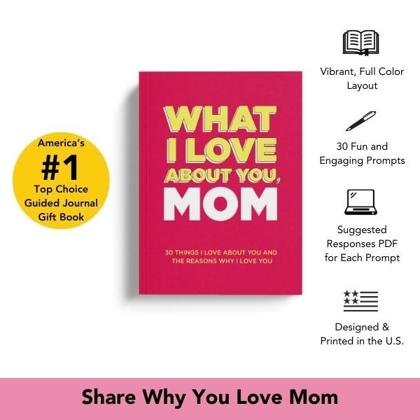 What I Love About You, Mom